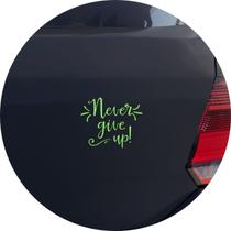 Adesivo de Carro Nunca Desista - Never Give Up! - Cor Verde Claro