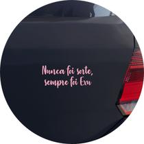 Adesivo de Carro Nunca Foi Sorte, Sempre Foi Exu - Cor Rosa Claro