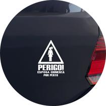 Adesivo de Carro Perigo Esposa Ciumenta Por Perto - Cor Branco