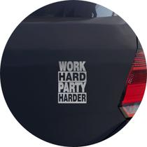 Adesivo de Carro Work Hard Party Harder - Cor Prata