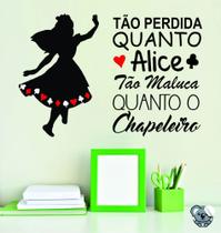 Adesivo de Parede Alice com Frase Tão perdida quanto Alice