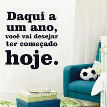 Adesivo de Parede Decorativo Frase Daqui um Ano Hoje Adesivo de Parede Decorativo Frase Daqui um Ano Hoje