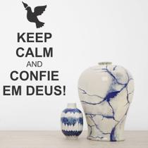 Adesivo De Parede Decorativo Keep Calm And Confie em Deus!