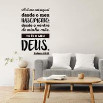 Adesivo de Parede Salmo 22:10 A ti me entreguei desde o meu Nascimento Tu és o meu Deus