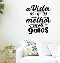 Adesivo Decorativo de Parede Frase a Vida É Melhor Com Gatos