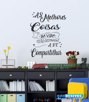 Adesivo Decorativo de Parede Frase As Melhores Coisas Da Vida a ser compartilhada Adesivo Decorativo de Parede Frase As Melhores Coisas Da Vida a ser compartilhada