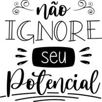 Adesivo Decorativo De Parede Frase Não Ignore Seu Potencial