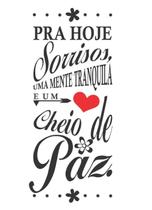 Adesivo Decorativo de Parede Frase Para Hoje Sorrisos