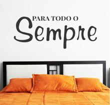 Adesivo Decorativo de Parede Frase "Para Todo o Sempre" Grande