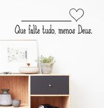 Adesivo Decorativo De Parede Frase Que Falte Tudo Menos Deus