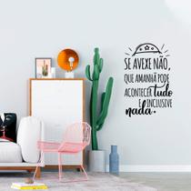Adesivo Decorativo Frase Se Avexe Não Que Amanhã Pode Acontecer Tudo Hall Entrada