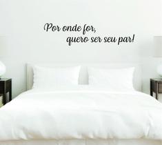 Adesivo Decorativo Por onde for quero ser seu par 2 Adesivo Decorativo Por onde for quero ser seu par 2