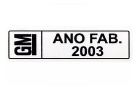 Adesivo Etiqueta Plaqueta Ano Fabricação Chevrolet Gm 2003 Adesivo Etiqueta Plaqueta Ano Fabricação Chevrolet Gm 2003