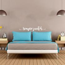 Adesivo Frase Sempre Juntos Cabeceira Decoração Quarto Casal