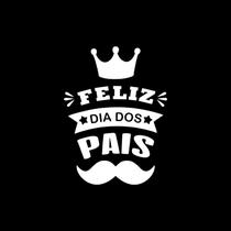 Adesivo Para Vitrine Feliz Dia Dos Pais Coroa Mustache P
