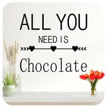 Adesivo Parede Frase All You Need Chocolate 1 - Mel Decor