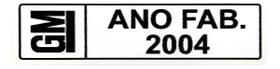 Adesivo Plaqueta Ano Fabricação Compatível GM 95-24 2004 Adesivo Plaqueta Ano Fabricação Compatível GM 95-24 2004