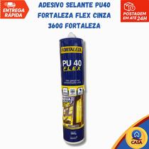 Adesivo Selante PU40 Flex Cinza 360g Fortaleza