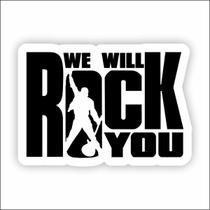 Adesivo Sticker Vinil Impermeável We Wiil Rock You Queen