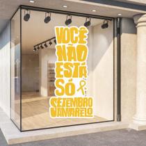 Adesivo Vinil Você não está sozinho Setembro Amarelo Beni Store 50x100cm para Vitrine Removível Adesivo Vinil Você não está sozinho Setembro Amarelo Beni Store 50x100cm para Vitrine Removível