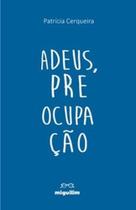 Adeus, preocupação - MIGUILIM