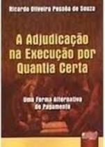 Adjudicação na Execução por Quantia Certa, A: Uma Forma Alternativa de Pagamento