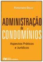 Administração de Condominios - Aspectos Práticos e Jurídicos - CIENCIA MODERNA Administração de Condominios - Aspectos Práticos e Jurídicos - CIENCIA MODERNA
