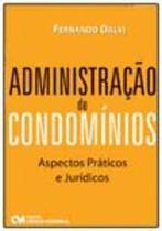 Administração de Condominios - Aspectos Práticos e Jurídicos
