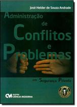 Administração de Conflitos e Problemas em Segurança Privada