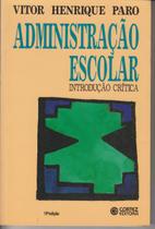Administração escolar: introdução crítica
