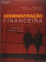 Administração Financeira - Teoria E Prática - Tradução Da 13ª Edição Norte-Americana - Cengage Learning