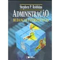 Administração Mudanças e Perspectivas Capa dura