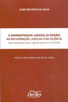 Administrador Judicial (O Orgão) Recuperação Judicial e Na Falencia - DEL REY LIVRARIA E EDITORA