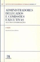 Administradores Delegados e Comissões Executivas - Algumas Considerações - 02Ed/11 - ALMEDINA Administradores Delegados e Comissões Executivas - Algumas Considerações - 02Ed/11 - ALMEDINA