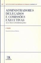 Administradores delegados e comissões executivas: algumas considerações - Almedina Brasil