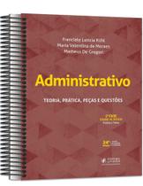 Administrativo - 2ª Fase OAB - Teoria, Prática, Peças e Questões - Especial 45º Exame de Ordem