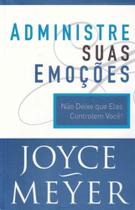 Administre Suas Emoções - BELLO PUBLICACOES Administre Suas Emoções - BELLO PUBLICACOES