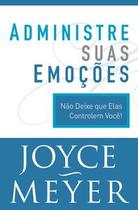 Administre suas emoções