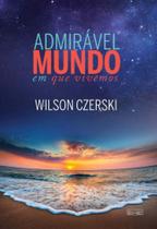 Admirável Mundo em Que Vivemos - EME Admirável Mundo em Que Vivemos - EME