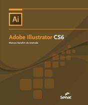 Adobe Illustrator CS6 - Editora Senac