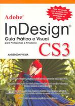 Adobe indesign cs3 - guia pratico e visual para profissionais e amadores - ALTA BOOKS
