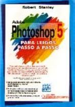 Adobe Photoshop 5 para leigos passo a passo