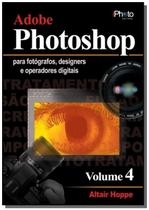 Adobe Photoshop: Para Fotografos, Designers E Oper
