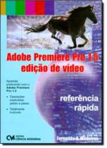 Adobe Premiere Pro 1.5 - Edicao De Video - CIENCIA MODERNA