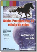 Adobe Premiere Pro 1.5 - Edicao De Video - CIENCIA MODERNA