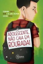 Adolescente, não caia em roubada!