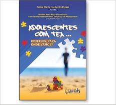 Adolescentes com TEA Com ele, para onde vamos - WAK