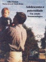 Adolescentes e Paternidade: Um Estudo Fenomenológico Adolescentes e Paternidade: Um Estudo Fenomenológico