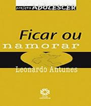 Adolescer - Ficar Ou Namorar