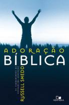 Adoração bíblica: os fundamentos da verdadeira adoração - edição revisada - VIDA NOVA Adoração bíblica: os fundamentos da verdadeira adoração - edição revisada - VIDA NOVA